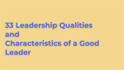 33 Leadership Qualities & Characteristics of a Good Leader