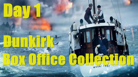 Dunkirk Box Office Collection Day 1 - YouTube