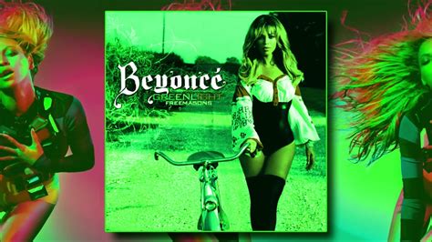 Beyoncé - Green Light (Freemasons Remix) - YouTube