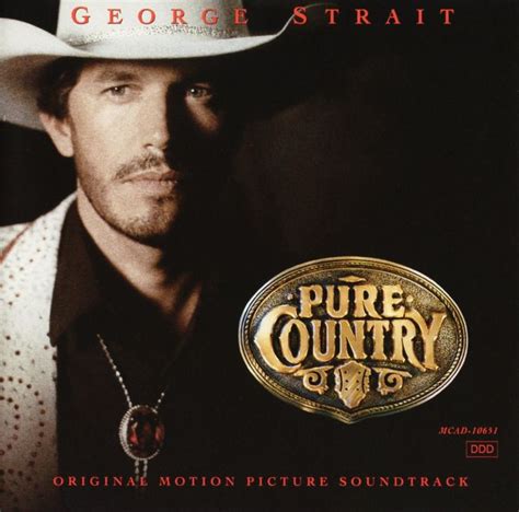 George Strait, Pure Country, MCAD, Original Motion Picture Soundtrack ...