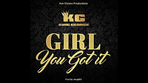 King George - Girl You Got It (Official Audio) - YouTube