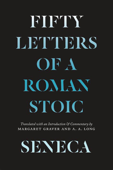 Seneca: Fifty Letters of a Roman Stoic, Seneca, Graver, Long