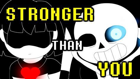 Sans Battle - Stronger Than You (Undertale Animation Parody) - YouTube