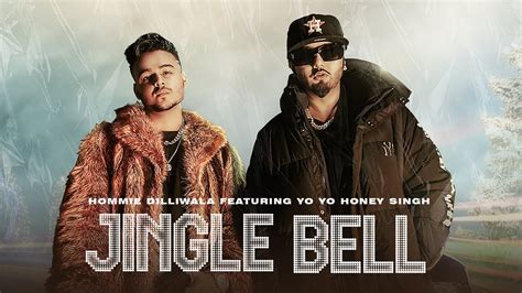 Jingle Bell | Hommie Dilliwala Ft. Yo Yo Honey Singh (Official Video ...