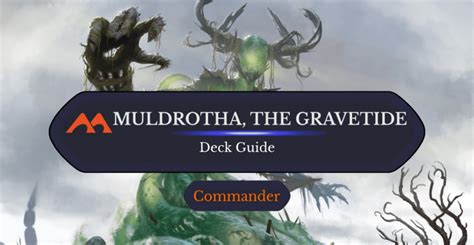 Muldrotha, the Gravetide Commander Deck Guide - Draftsim