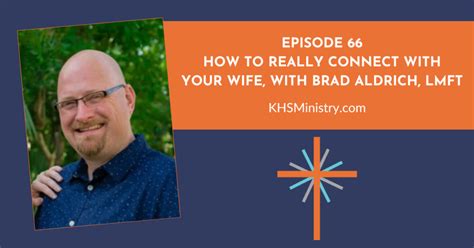 Episode 66: How to Really Connect with Your Wife (and How Trauma Has Impacted You Both), with ...