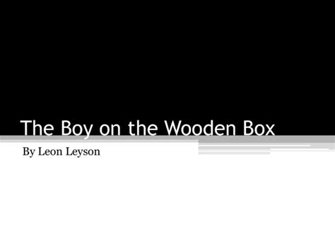 The Boy on the Wooden Box