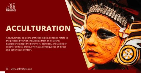 Concept of Acculturation in Anthropology & Sociology | Anthroholic