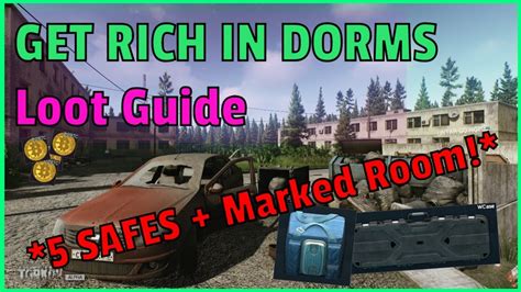 Dorms Loot Guide || Customs Map || GET RICH || 5 Safes + Marked Room ...