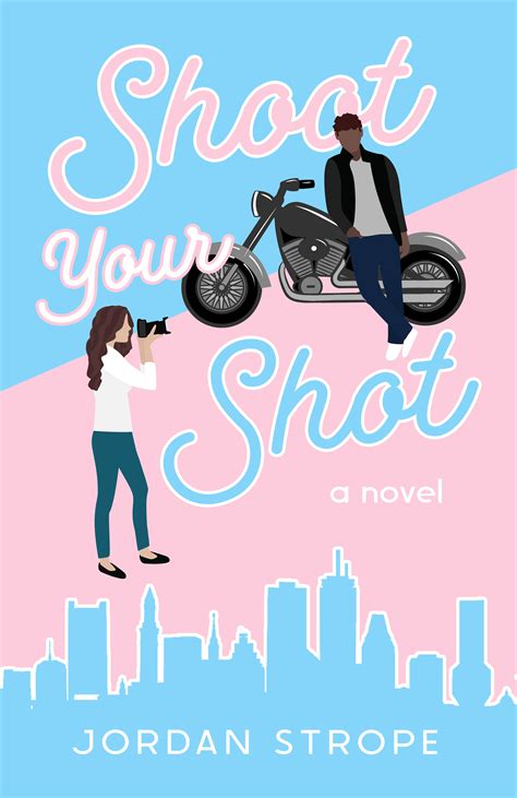 Shoot Your Shot by Jordan Strope | Goodreads