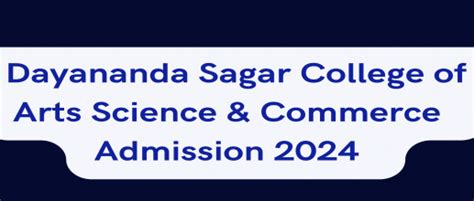 Dayananda Sagar College of Arts Science & Commerce Admission 2024 OPEN