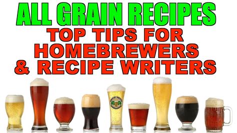 All Grain Beer Recipes Top Tips For Brewers & Recipe Writers - Brew Insight