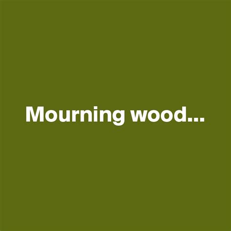 Mourning wood... - Post by petegutz2 on Boldomatic