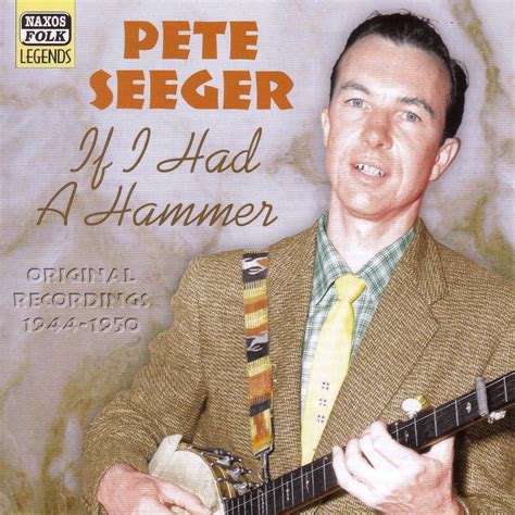 Seeger, Pete: If I Had A Hammer (1944-1950) - CD | Opus3a