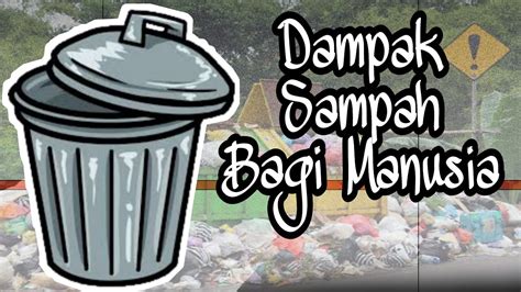 Dampak Sampah Bagi Kehidupan || Sampah Organik dan Sampah Anorganik. - YouTube