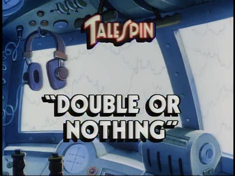 Double or Nothing - Disney Wiki