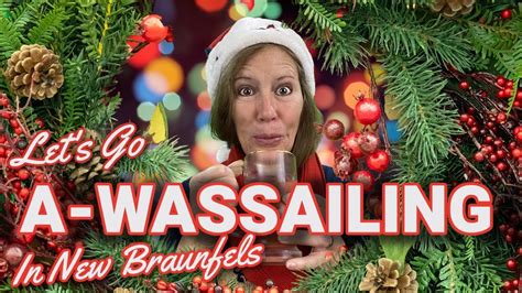 Wassail Season! | WassailFest New Braunfels | Wassail Recipe - YouTube