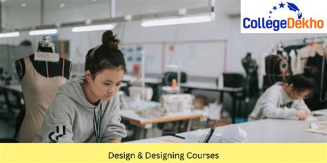 Design & Designing Courses: Exams, Eligibility, Fees, Specialisations ...