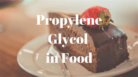 Propylene Glycol in Food - Propylene Glycol Uses