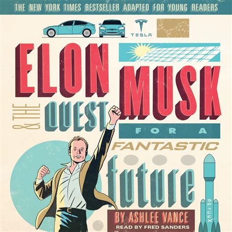 Elon Musk and the Quest for a Fantastic Future Young Readers' Edition Audiobook by Ashlee Vance