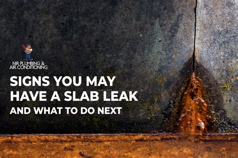 Signs You May Have a Slab Leak & What to Do Next - NIR Plumbing