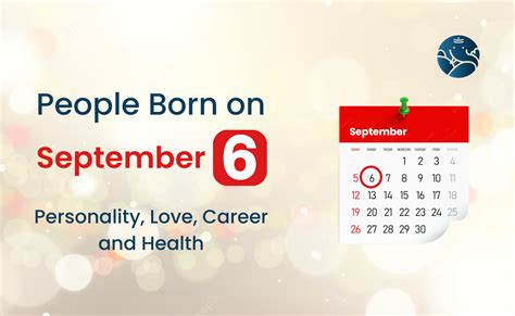 People Born on September 6 Personality, Love, Career, And Health ...