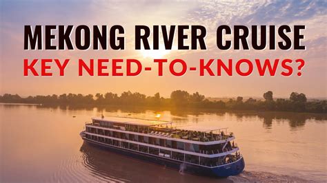 Mekong River Cruise. 4 Key Things You Really Need To Know ! - YouTube