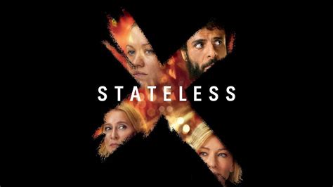 Stateless - Netflix Miniseries - Where To Watch