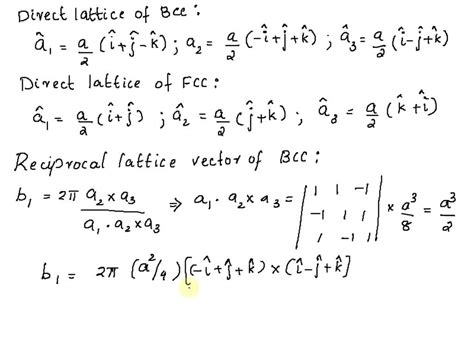 :Q1: Show that a) the reciprocal lattice of a direct BCC lattice is an FCC lattice b) the ...