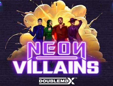 Neon Villains Doublemax | Bet88