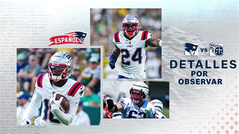 Patriots vs Titans: Detalles por observar