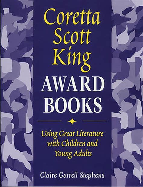 Coretta Scott King Award Books: Using Great Literature with Children and Young Adults: Claire ...