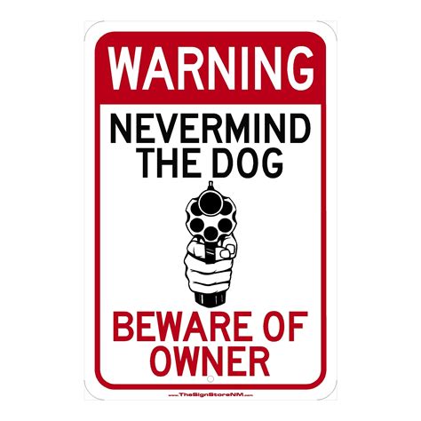 Warning Sign - Nevermind the Dog - Beware of Owner - The Sign Store NM