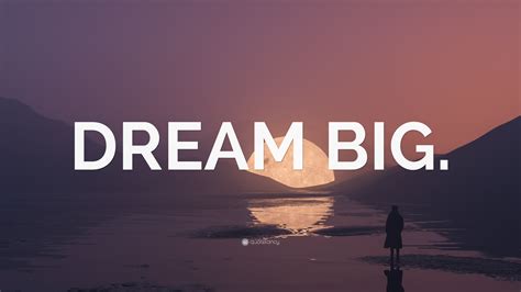 “DREAM BIG.” Wallpaper by QuoteFancy