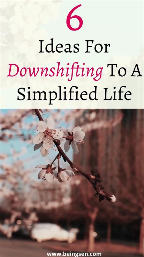 Downshifting to a simplified life 6 ideas to help you – Artofit