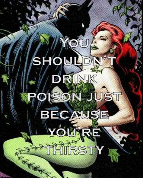 Inspirational quote Batman Poison Ivy | Poison ivy quotes, Poison ivy, Dc comics art