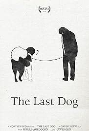 The Last Dog (2017) - IMDb