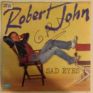 Robert John - Sad Eyes (1979, Vinyl) | Discogs