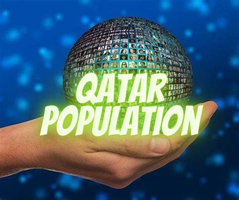 Know about the Population and Expat nationalities in Qatar [2023]