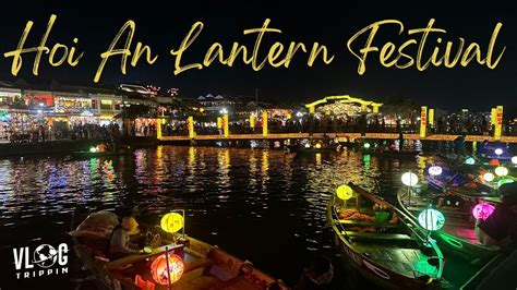 Vietnam 🇻🇳 Hoi An Lantern Festival Ancient Town Old Town 2023 - YouTube