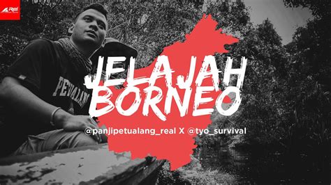 Tyo Survival & Panji Petualang - Jelajah Borneo - YouTube