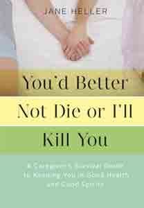 Caregiving Tips With a Humorous Twist From Bestselling Author Jane ...