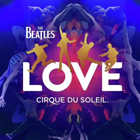 THE BEATLES - LOVE - CIRQUE DU SOLEIL (2024) All You Need to Know ...