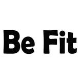 Be Fit Inspirational Saying Fitness Wall Quotes Decal