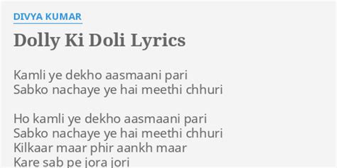 "DOLLY KI DOLI" LYRICS by DIVYA K**AR: Kamli ye dekho aasmaani...