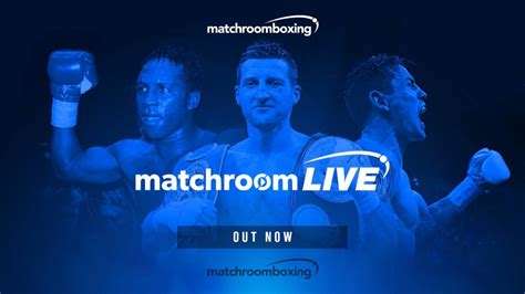 Matchroom Boxing Launches MATCHROOM LIVE! - Boxing News 24