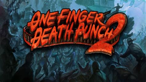 One Finger Death Punch 2 Cheats • Apocanow.com