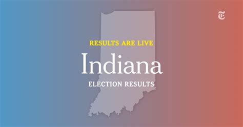 Indiana Election Results - The New York Times