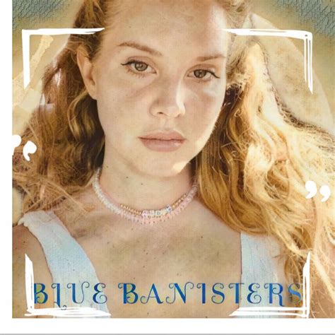 Lana Del Rey – “Blue Banisters,” “Text Book,” & “Wildflower Wildfire”