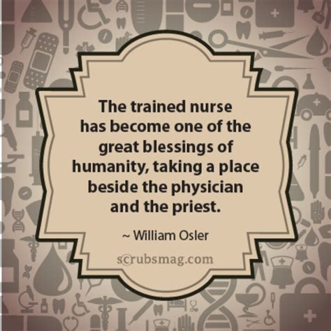 the trained nurse has become one of the great blessings of humanity ...